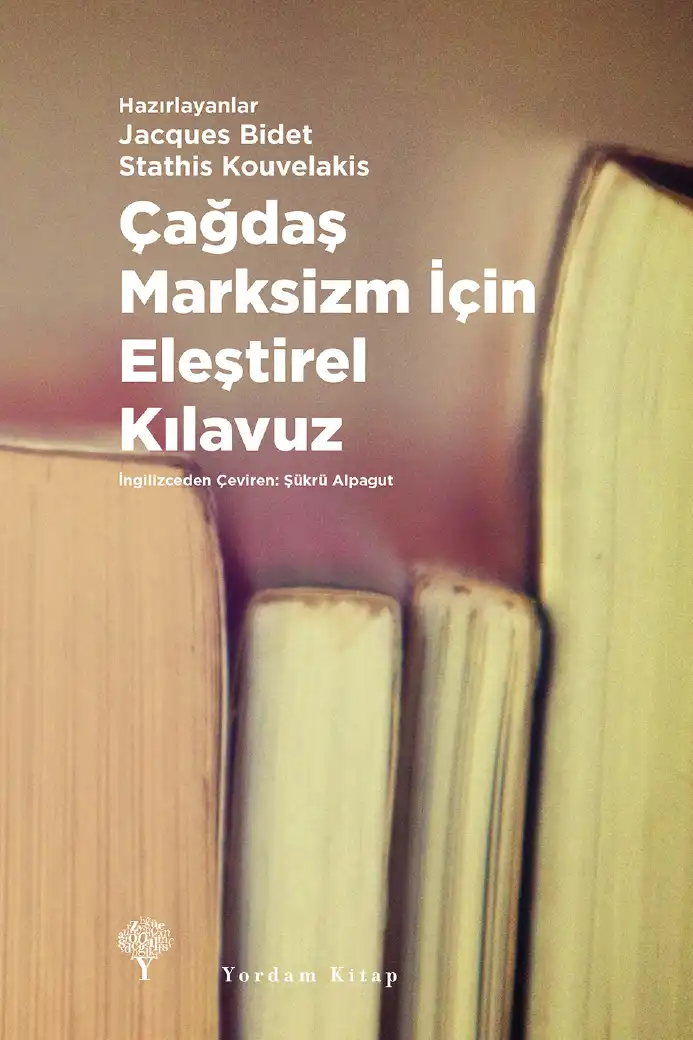 Çağdaş Marksizm İçin Eleştirel Kılavuz — Jacques Bidet ve Stathis Kouvelakis