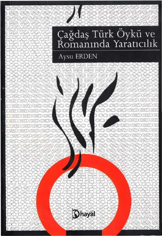 Çağdaş Türk Öykü ve Romanında Yaratıcılık — Aysu Erden