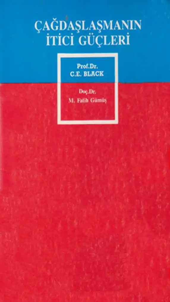 Çağdaşlaşmanın İtici Güçleri — Cyril E. Black