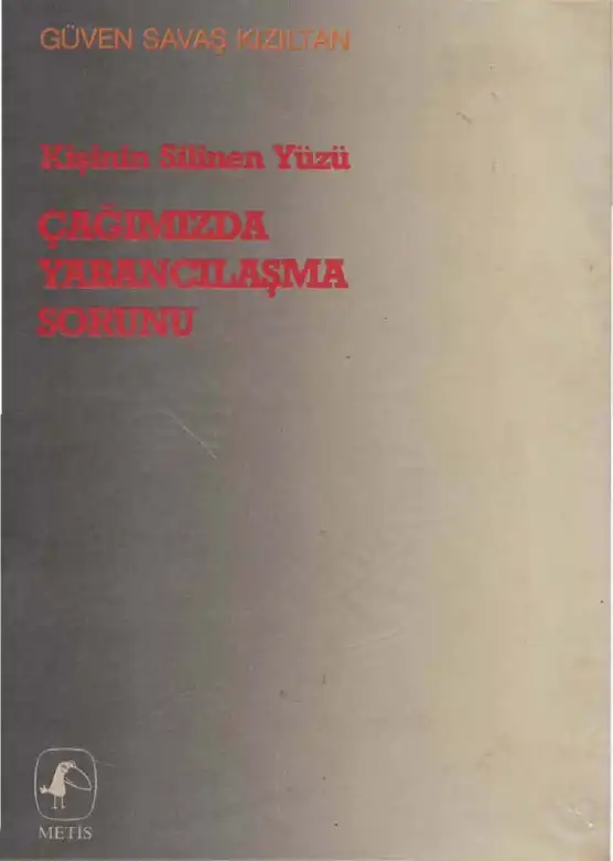 Çağımızda Yabancılaşma Sorunu — Güven Savaş Kızıltan