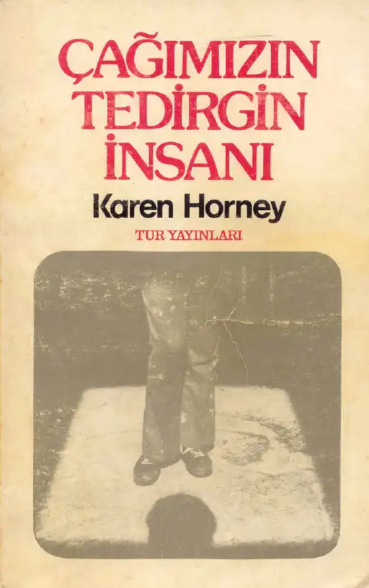 Çağımızın Tedirgin İnsanı — Karen Horney