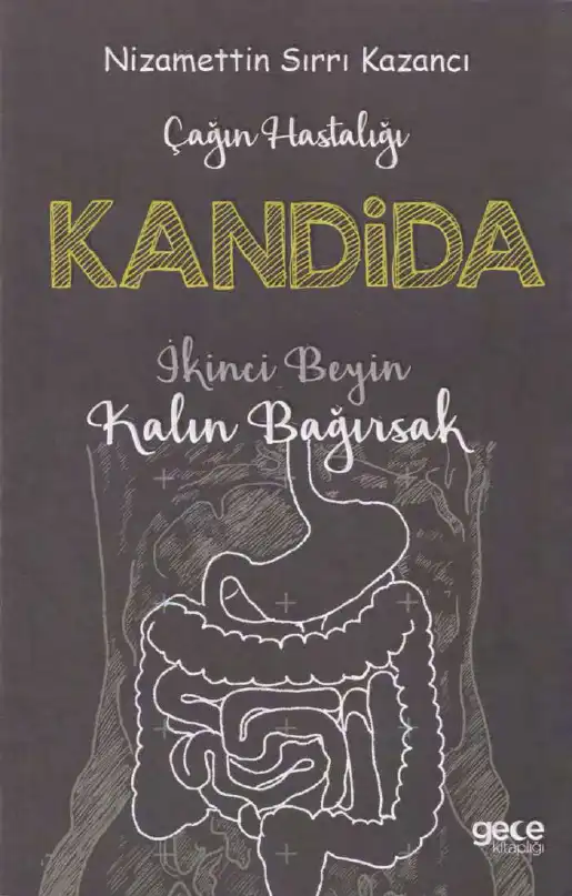 Çağın Hastalığı Kandida — Nizamettin Sırrı Kazancı