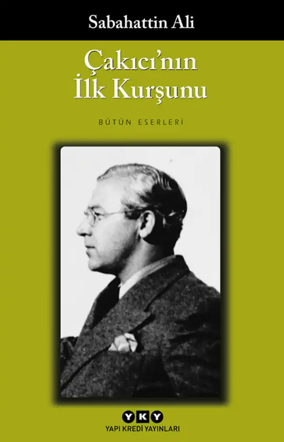 Çakıcının İlk Kurşunu — Sabahattin Ali