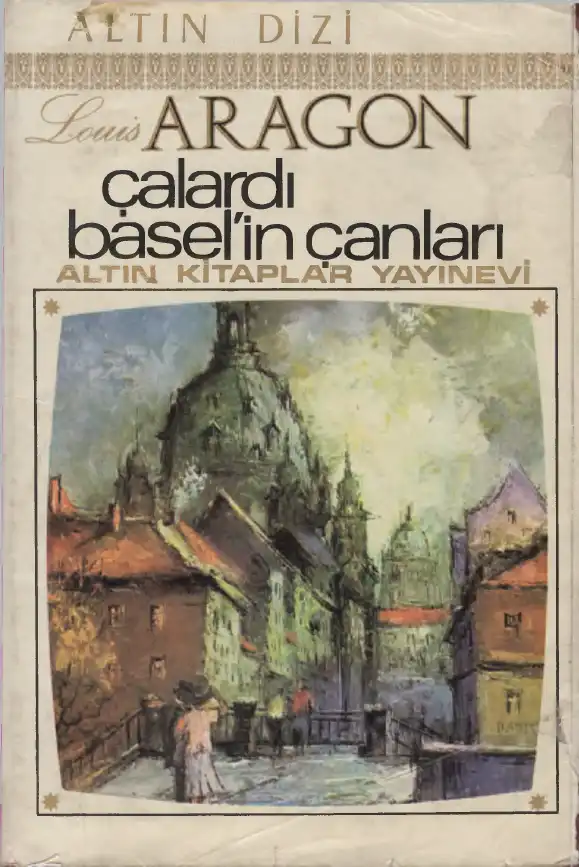 Çalardı Basel'in Çanları — Louis Aragon