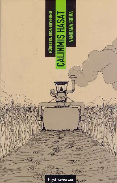 Çalınmış Hasat: Küresel Gıda Soygunu — Vandana Shiva