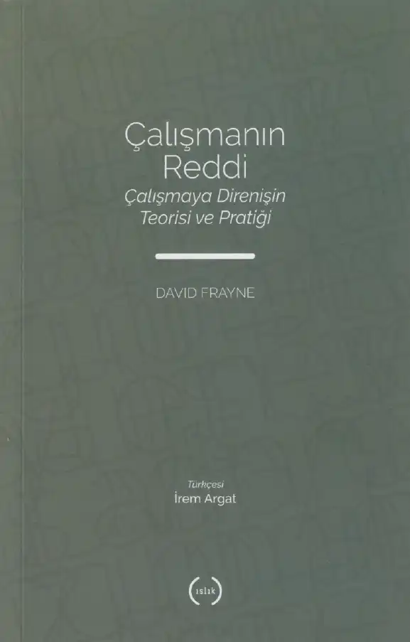 Çalışmanın Reddi — David Frayne