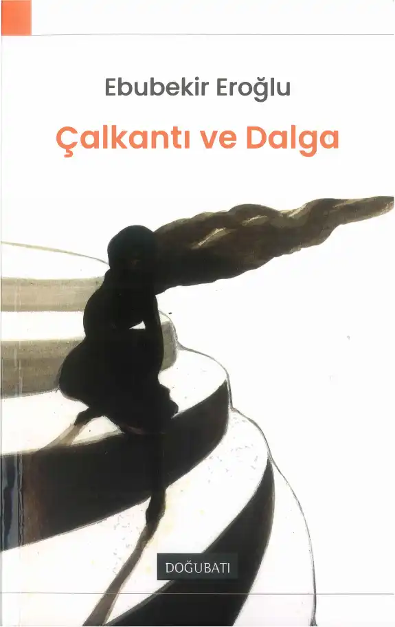 Çalkantı ve Dalga — Ebubekir Eroğlu