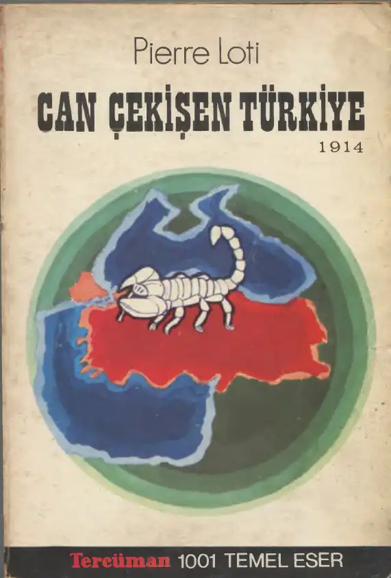 Can Çekişen Türkiye 1914 — Pierre Loti