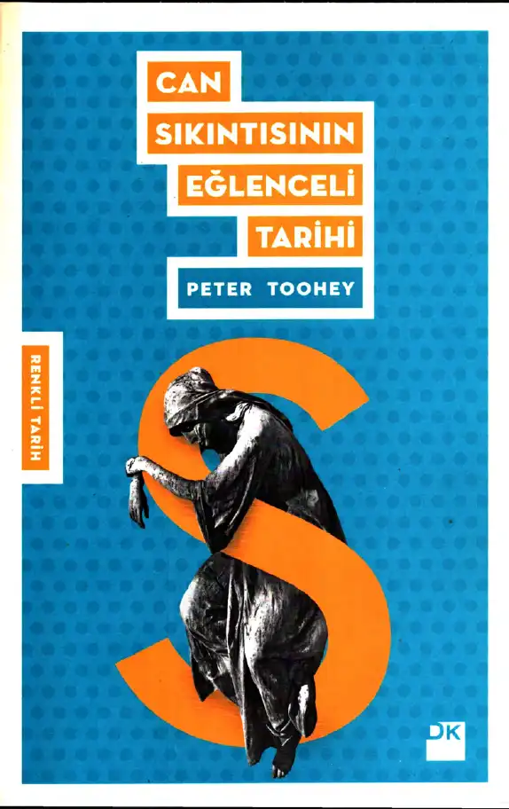 Can Sıkıntısının Eğlenceli Tarihi — Peter Toohey