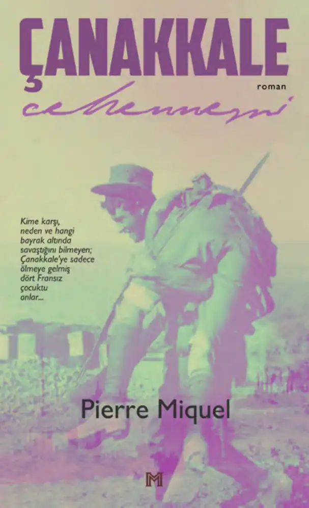Çanakkale Cehennemi — Pierre Miquel