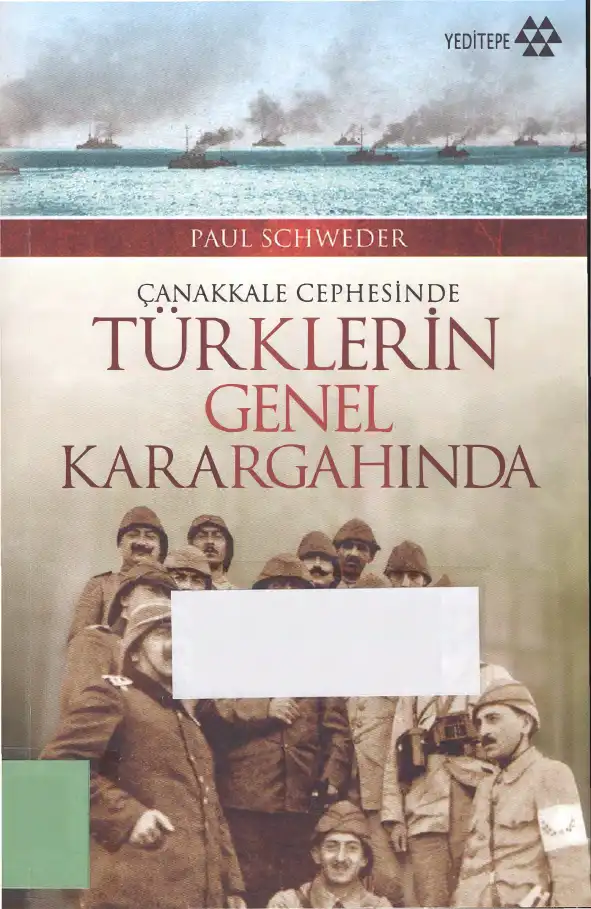 Çanakkale Cephesinde Türklerin Genel Karargahında — Paul Schweder