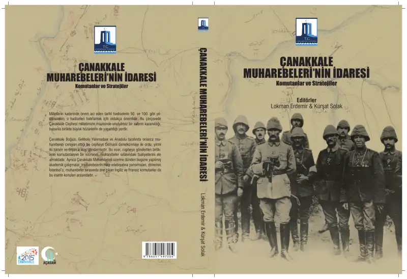 Çanakkale Muharebeleri'nin İdaresi: Komutanlar ve Stratejiler — Lokman Erdemir, Kürşat Solak