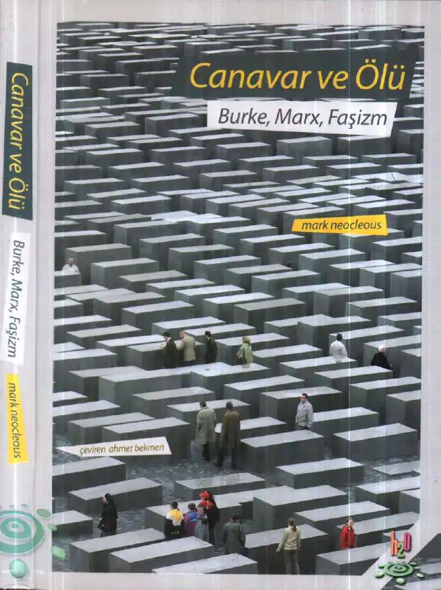 Canavar ve Ölü: Burke, Marks, Faşizm — Mark Neocleous