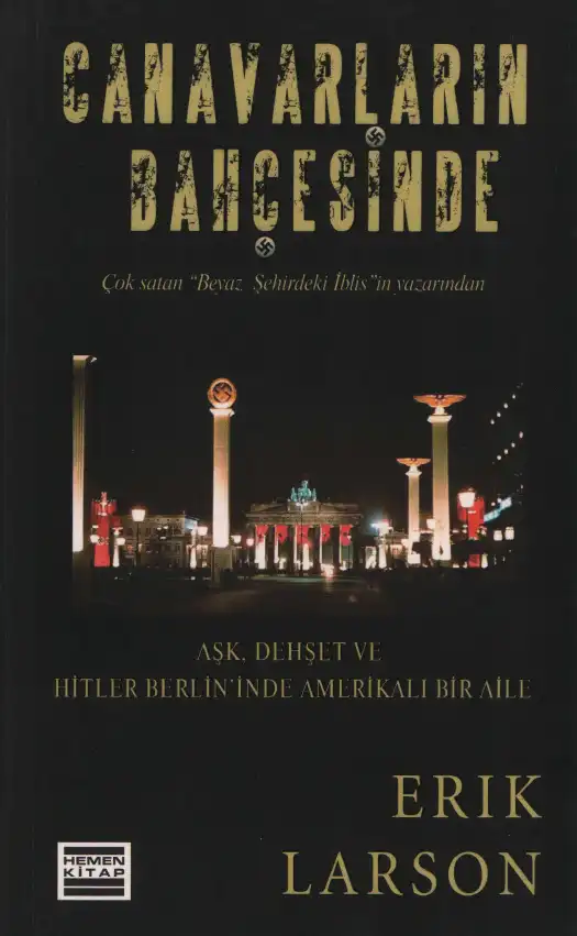Canavarların Bahçesinde — Erik J. Larson