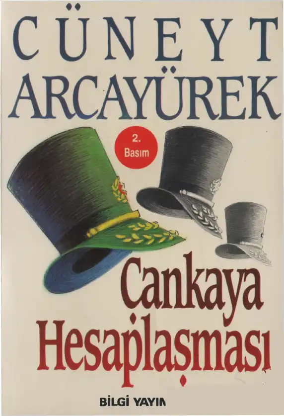 Çankaya Hesaplaşması — Cüneyt Arcayürek