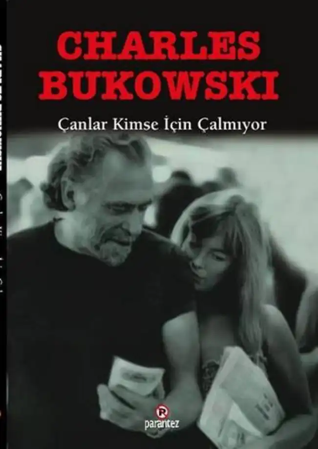 Çanlar Kimse İçin Çalmıyor — Charles Bukowski