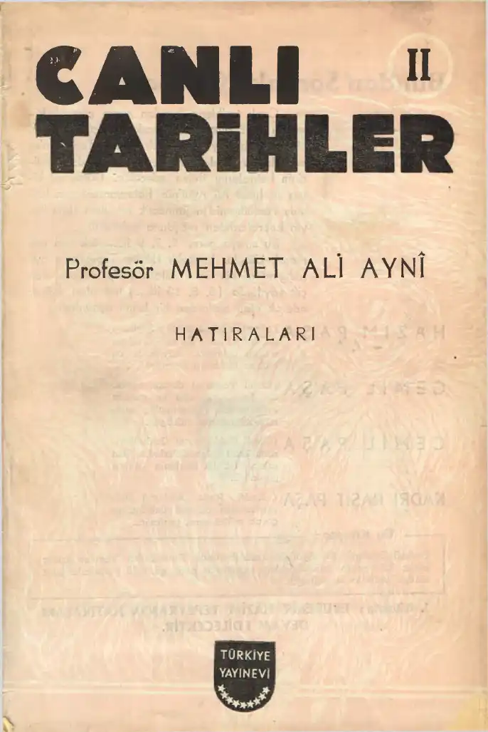 Canlı Tarihler: Profesör Mehmet Ali Aynî'nin Hatıraları — Mehmet Ali Aynî