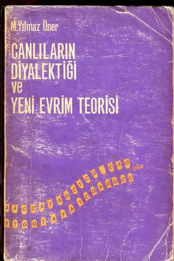 Canlıların Diyalektiği ve Yeni Evrim Teorisi — M. Yılmaz Öner