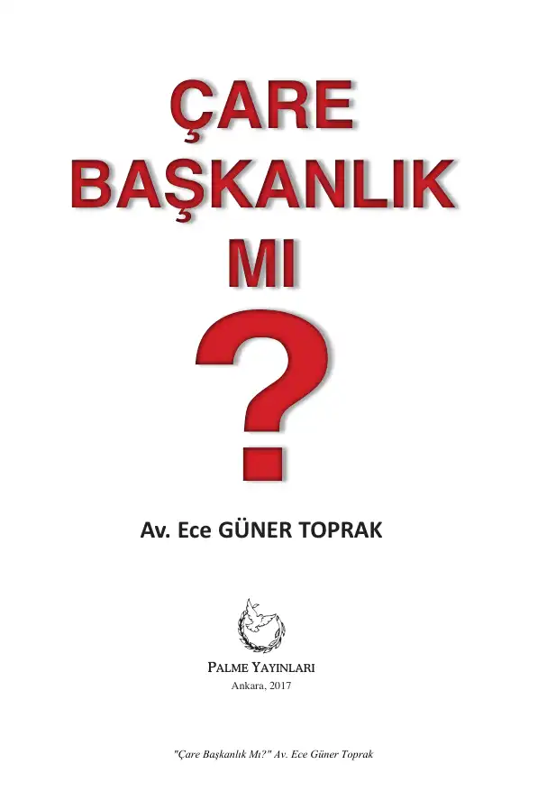 Çare Başkanlık Mı? — Ece Güner Toprak