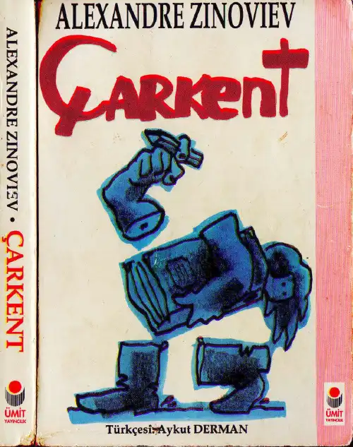 Çarkent Ümit — Alexandre Zinoviev