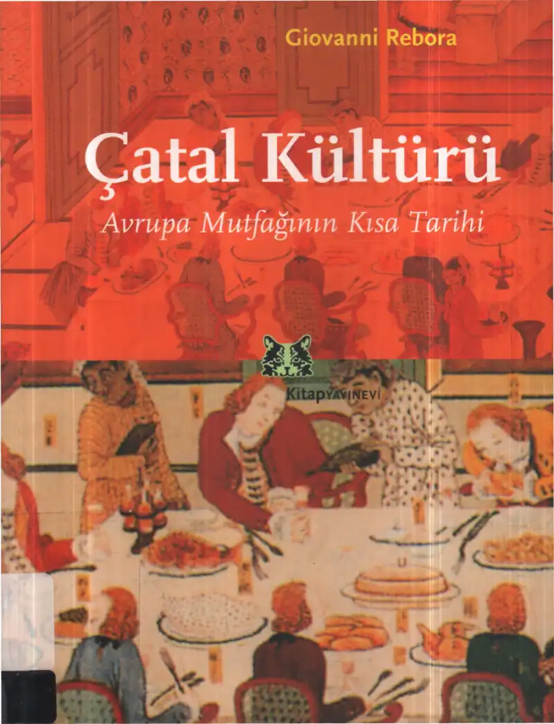 Çatal Kültürü: Avrupa Mutfağının Kısa Tarihi — Giovanni Rebora