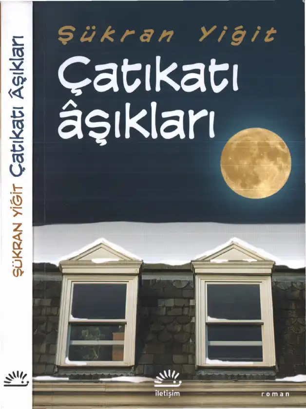 Çatıkatı Aşıkları — Şükran Yiğit