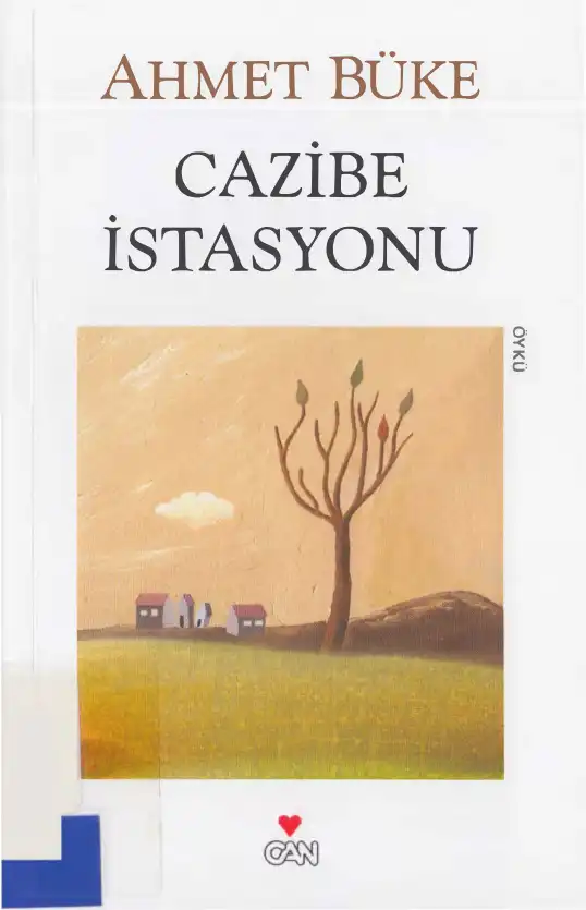 Cazibe İstasyonu — Ahmet Büke