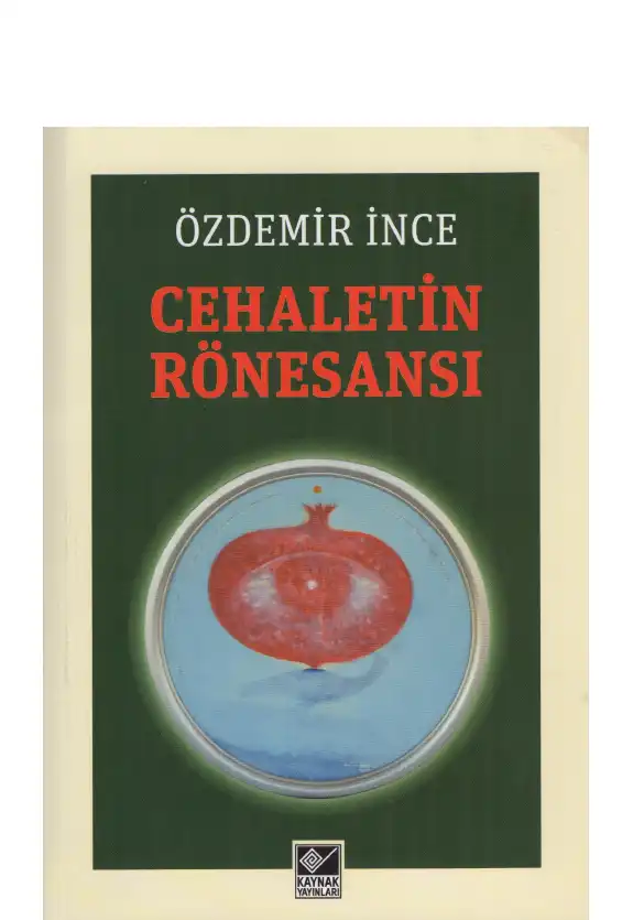 Cehaletin Rönesansı — Özdemir İnce