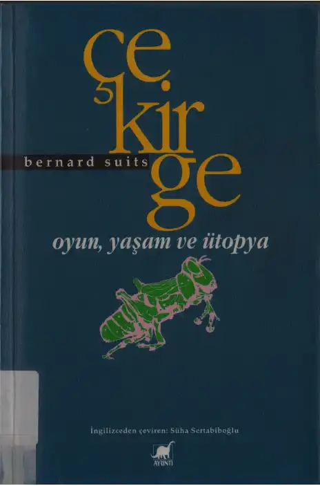 Çekirge: Oyun, Yaşam ve Ütopya — Bernard Suits
