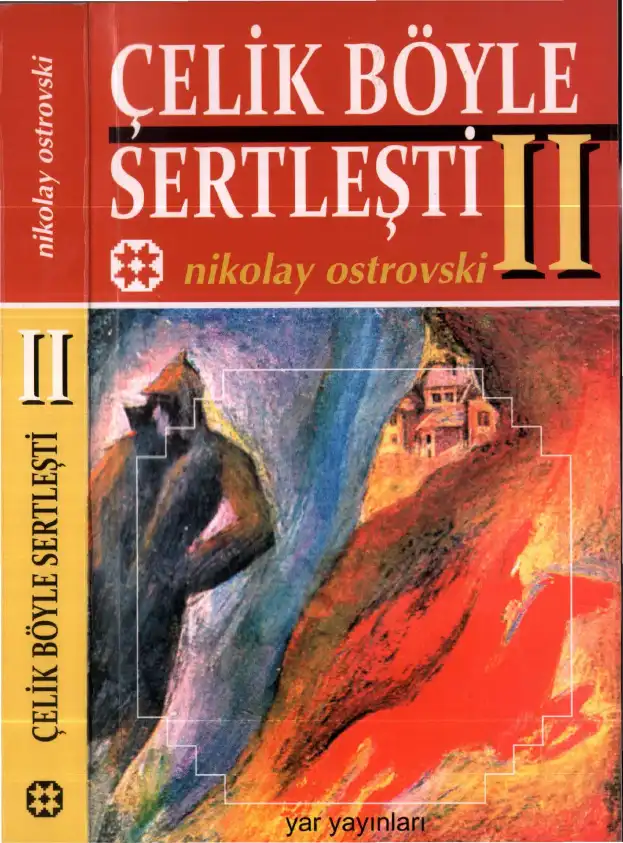 Çelik Böyle Sertleşti Cilt II — Nikolay Ostrovski