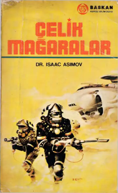 Çelik Mağaralar — Harlan Ellison, Ray Bradbury, J.G. Ballard, Isaac Asimov, Kurt Vonnegut Jr., Stanisław Lem, Robert A. Heinlein