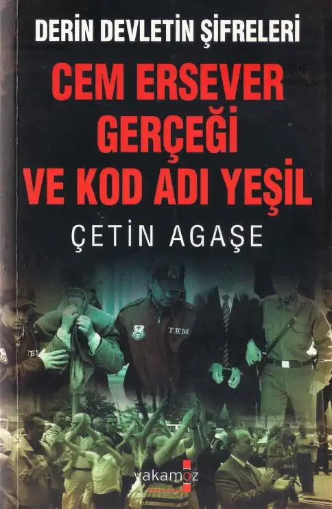 Cem Ersever Gerçeği Ve Kod Adı Yeşil Yakamoz — Çetin Ağaşe