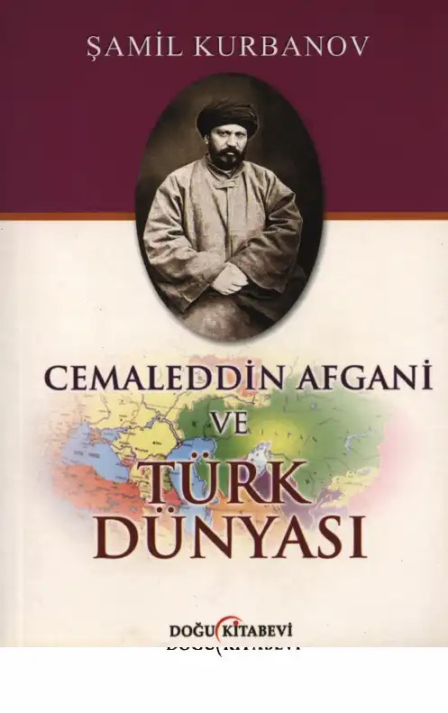 Cemaleddin Afgani ve Türk Dünyası — Şamil Kurbanov