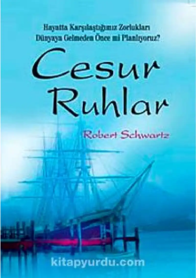 Cesur Ruhlar — Robert Schwartz
