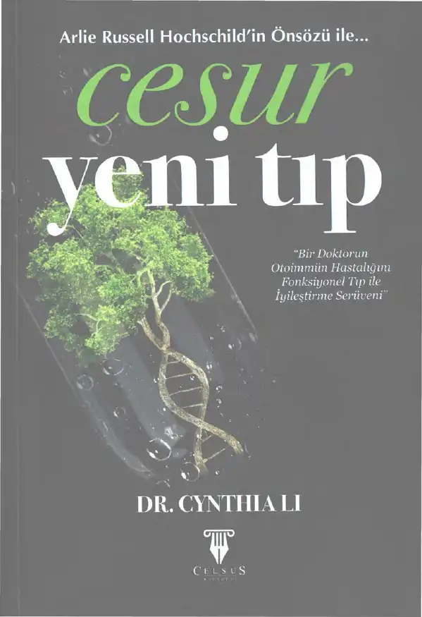 Cesur Yeni Tıp: Bir Doktorun Otoimmün Hastalığını Fonksiyonel Tıp ile İyileştirme Serüveni — Cynthia Li
