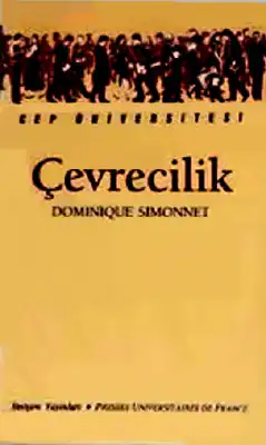 Çevrecilik — Dominique Simonnet, Jean Courtin, Paul Veyne, Jacques Le Goff, Jacques Sole, Mona Ozouf, Alain Corbin, Anne-Marie Sohn, Pascal Bruckner, Alice Ferney