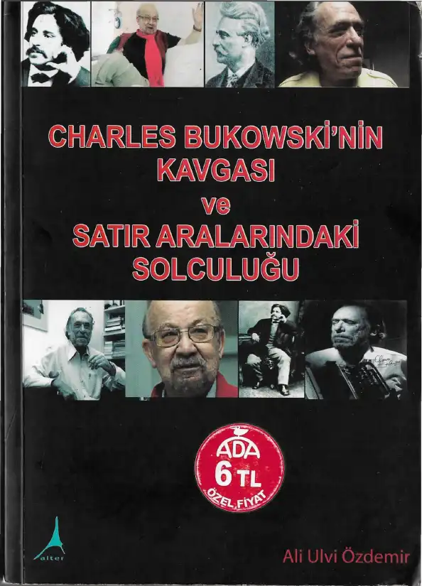 Charles Bukowski'nin Kavgası ve Satır Aralarındaki Solculuğu — Ali Ulvi Özdemir