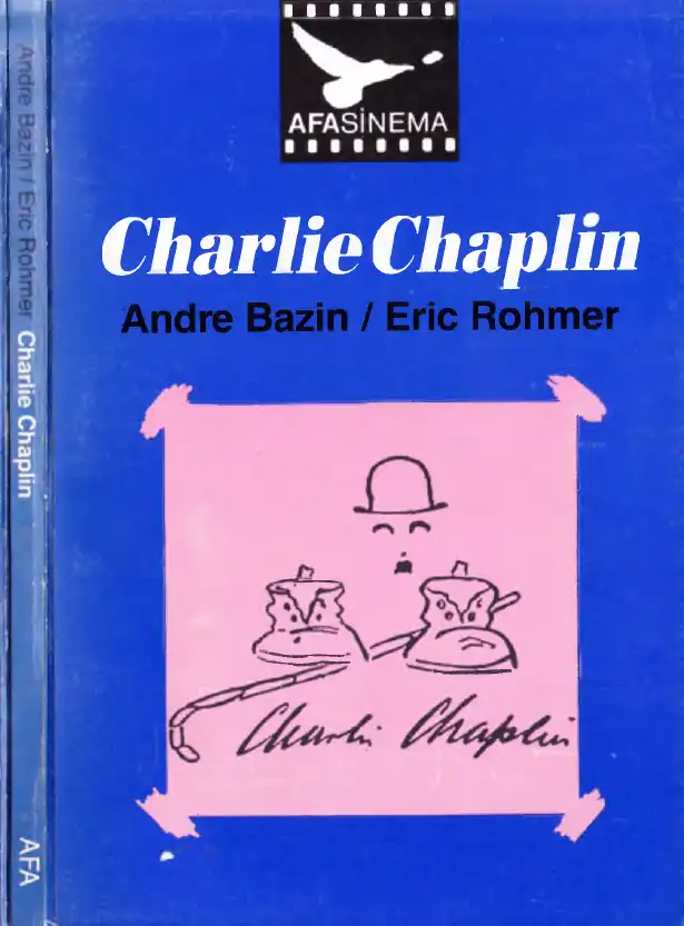 Charlie Chaplin — Andre Bazin ve Eric Rohmer