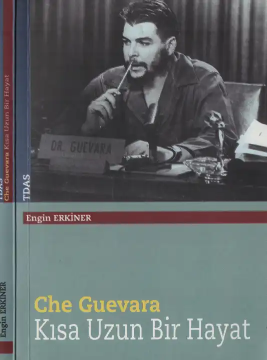 Che Guevara Kısa Uzun Bir Hayat — Engin Erkiner