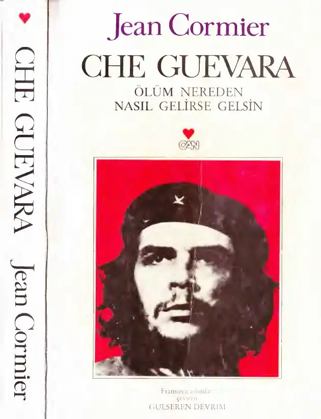 Che Guevara: Ölüm Nereden Nasıl Gelirse Gelsin — Jean Cormier