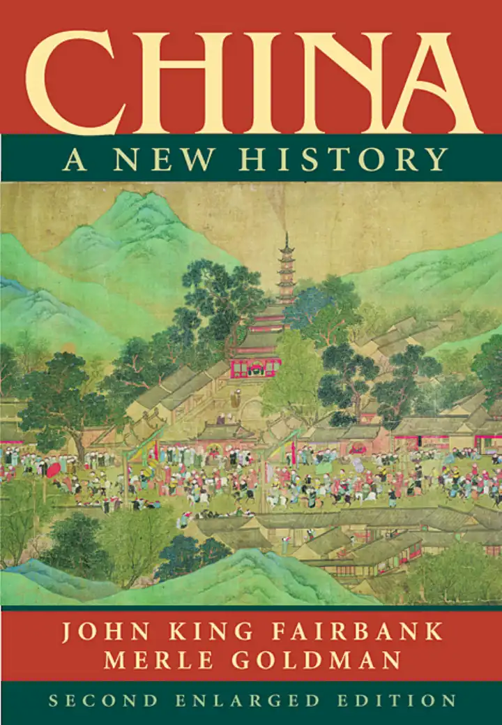 China: A New History — John King Fairbank and Merle Goldman