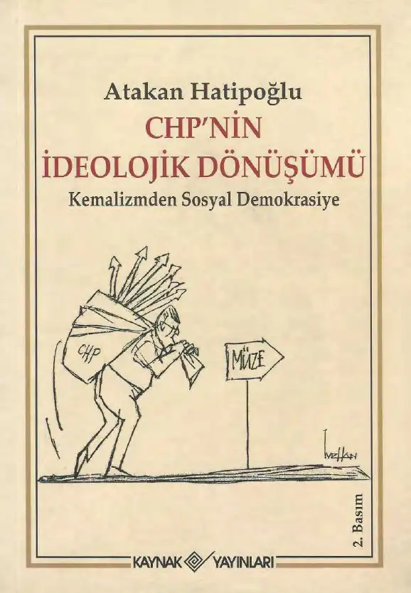 CHP'nin İdeolojik Dönüşümü: Kemalizmden Sosyal Demokrasiye — Atakan Hatipoğlu