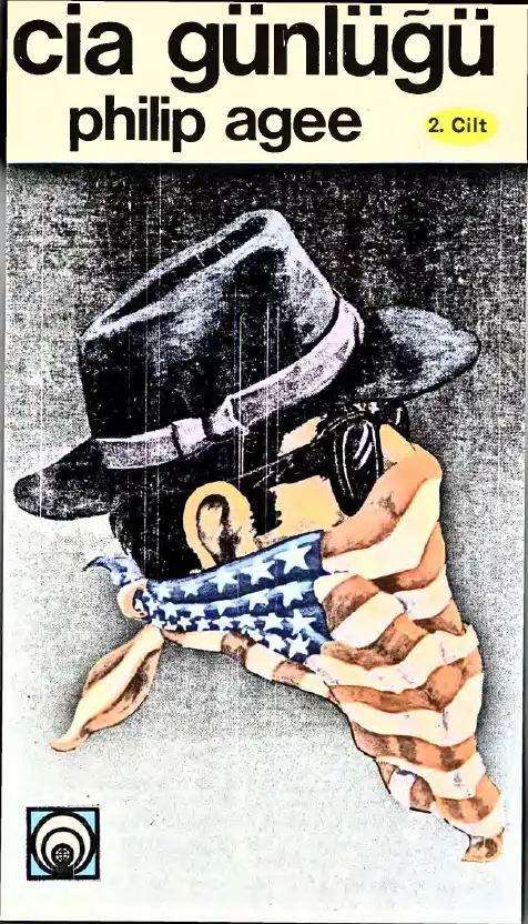 CIA Günlüğü 2 — Philip Agee