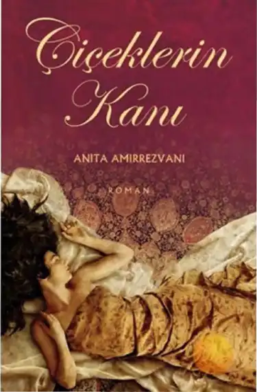 Çiçeklerin Kanı — Anita Amirrezvani
