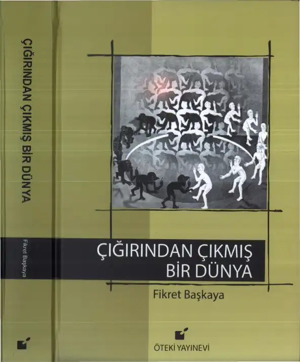 Çığırından Çıkmış Bir Dünya — Fikret Başkaya