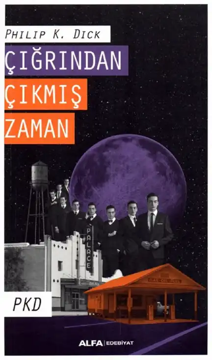 Çığrından Çıkmış Zaman — Philip K. Dick