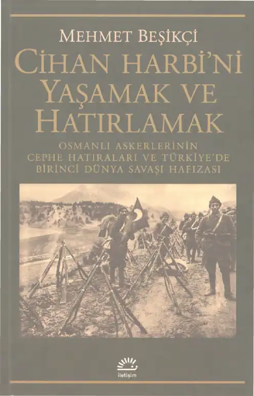 Cihan Harbi'ni Yaşamak ve Hatırlamak — Mehmet Beşikçi