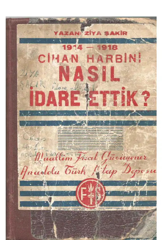 Cihan Harbini Nasıl İdare Ettik? — Ercüment Ekrem Talu ve Ziya Şakir