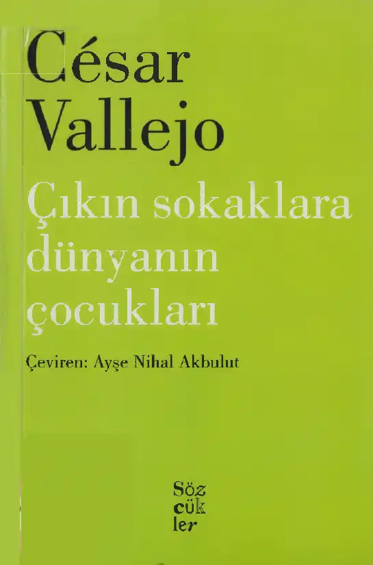 Çıkın Sokaklara Dünyanın Çocukları — Cesar Vallejo