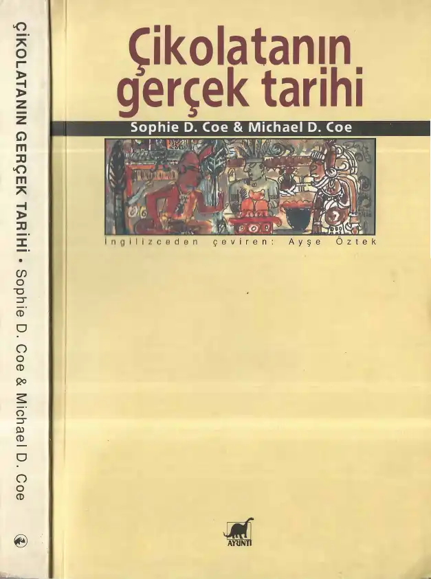 Çikolatanın Gerçek Tarihi — Sophie D. Coe, Michael D. Coe